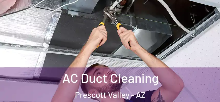  AC Duct Cleaning Prescott Valley - AZ