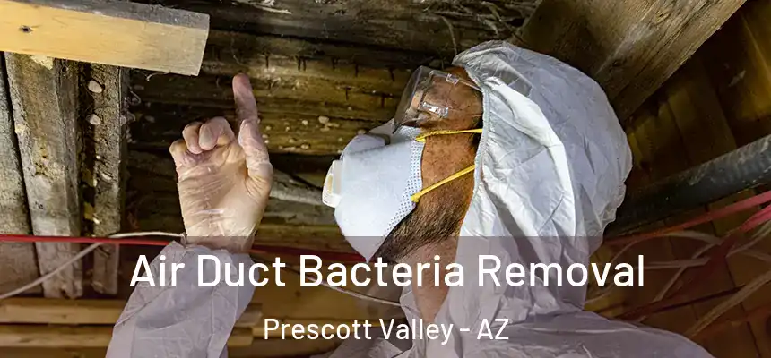 Air Duct Bacteria Removal Prescott Valley - AZ