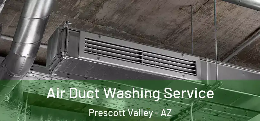 Air Duct Washing Service Prescott Valley - AZ