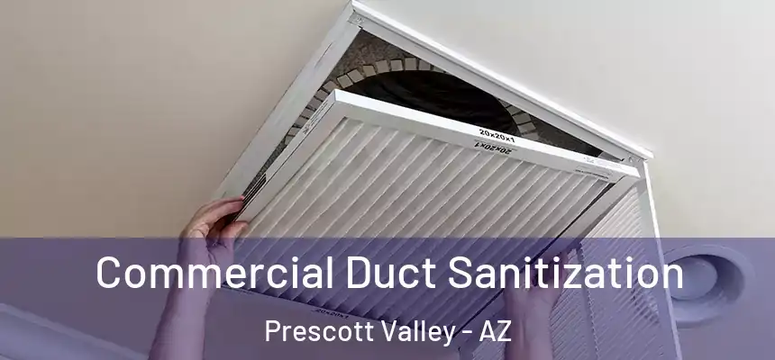  Commercial Duct Sanitization Prescott Valley - AZ