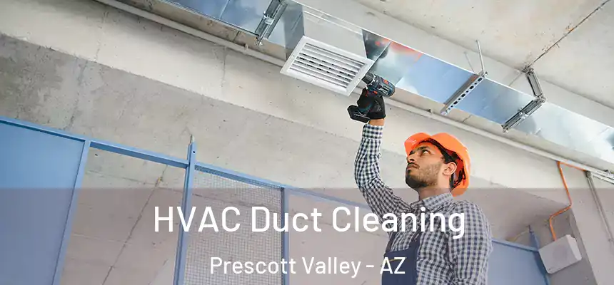 HVAC Duct Cleaning Prescott Valley - AZ