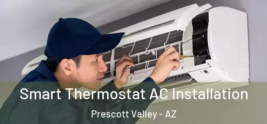 Smart Thermostat AC Installation Prescott Valley - AZ